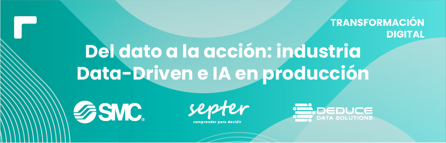 Jornada Dato. Del dato a la acción: industria Data-Driven e IA en producción